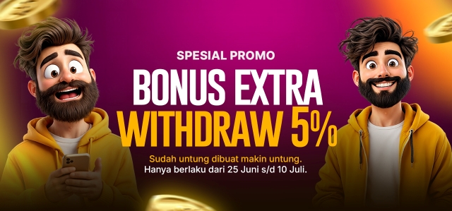 SPECIAL BONUS EXTRA WD 5%