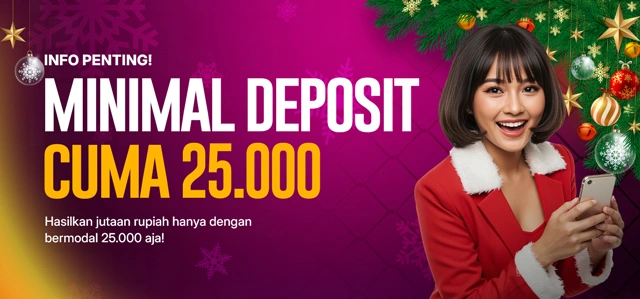 MINIMAL DEPOSIT 25 RIBU