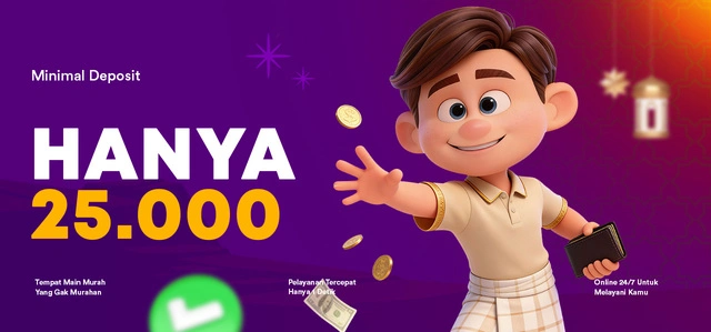 MINIMAL DEPOSIT 25 RIBU