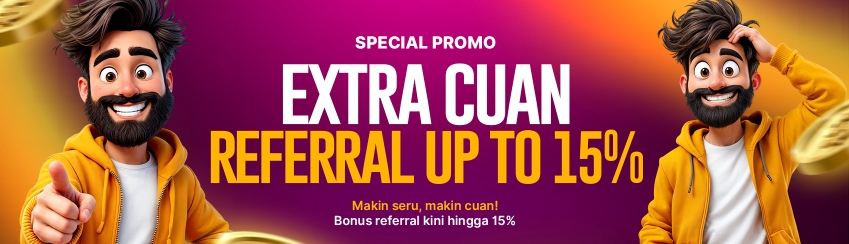 EXTRA CUAN! REFERRAL UP TO 15%