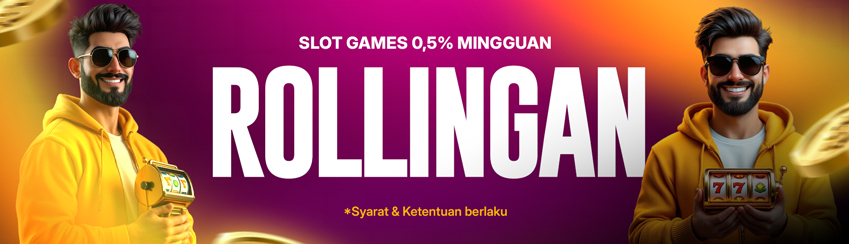ROLLINGAN SLOT MINGGUAN 0.5%