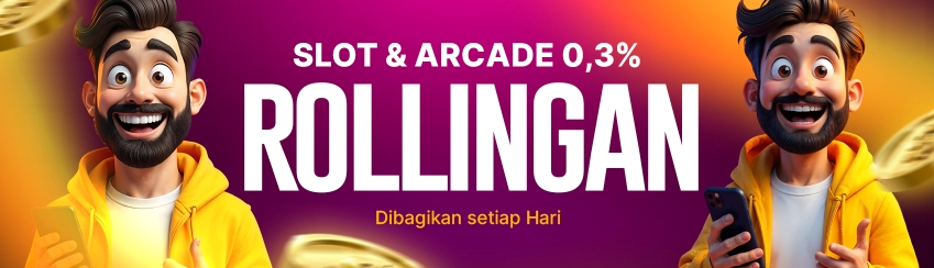 ROLLINGAN SLOT & ARCADE 0,3% SETIAP HARI !