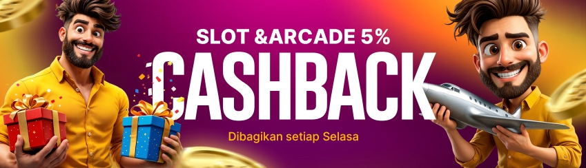 CASHBACK 5% SLOT & ARCADE GAMES