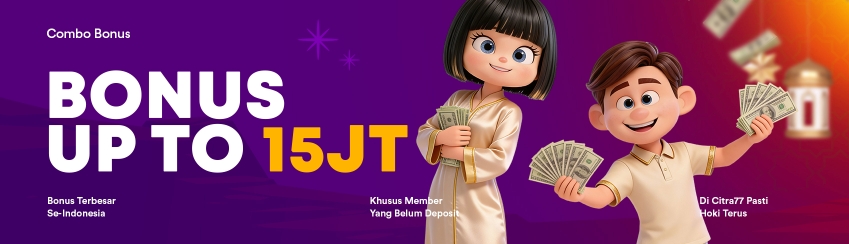 COMBO WELCOME BONUS UP TO Rp15.000.000