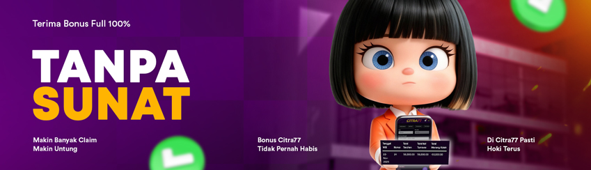 CITRA77 SITUS ANTI SCAM & BONUS TRANSPARAN