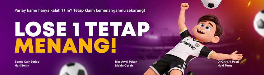  EVENT PARLAY LOSE 1 TETAP MENANG